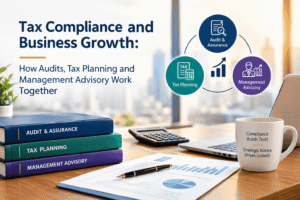 Tax Compliance and Business Growth: How Audits, Tax Planning and Management Advisory Work Together